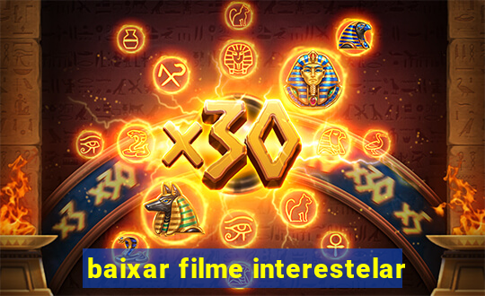 baixar filme interestelar